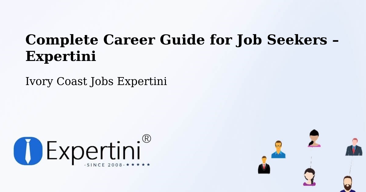 Career Guide for Job Seekers – Daoukro - Daoukro, Ivory Coast Jobs Expertini