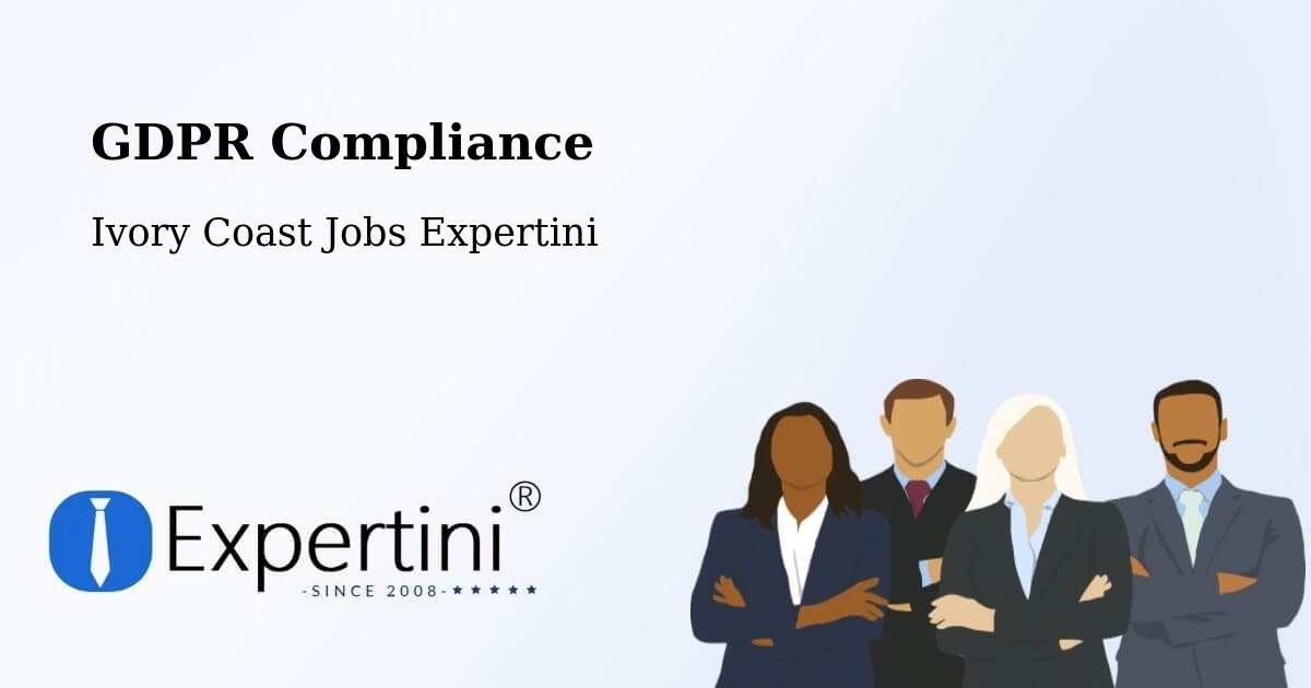 EU GDPR Compliance Statement – Daoukro - Ivory Coast Jobs Expertini